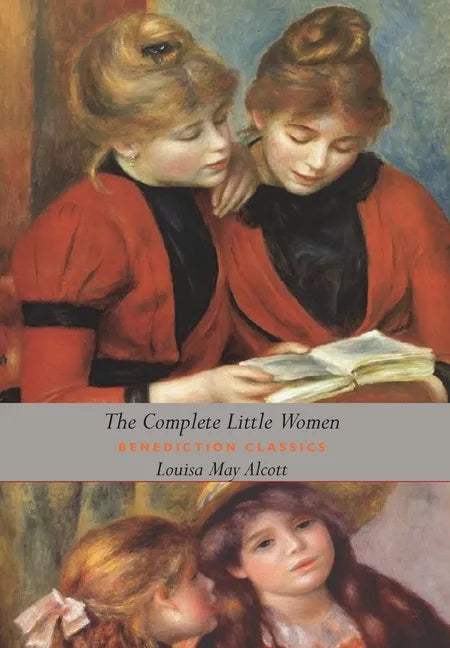 The Complete Little Women: Little Women, Good Wives, Little Men, Jo's Boys (Dust Jacket Gift Edition, Illustrated, Unabridged) - Hardcover