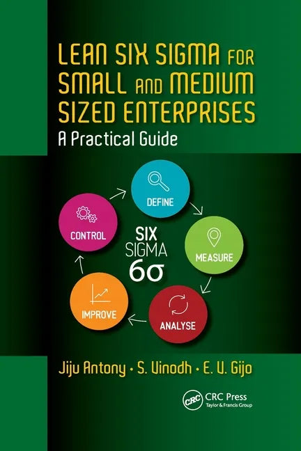 Lean Six Sigma for Small and Medium Sized Enterprises: A Practical Guide - Paperback