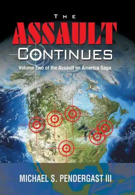 The Assault Continues: Volume Two of the Assault on America Saga - Hardcover
