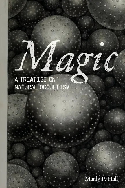 Magic: A Treatise on Natural Occultism - Paperback