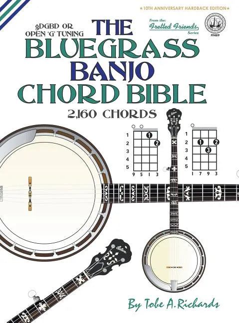The Bluegrass Banjo Chord Bible: Open 'G' Tuning 2,160 Chords - Hardcover