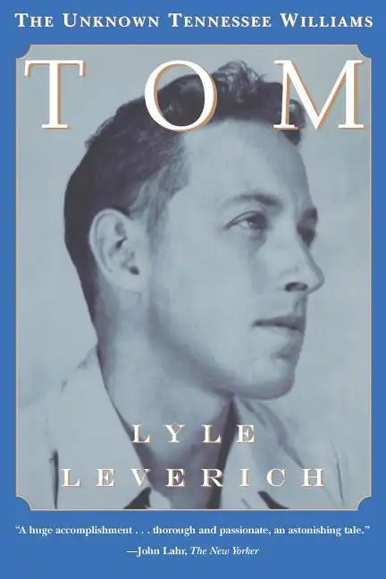 Tom: The Unknown Tennessee Williams - Paperback