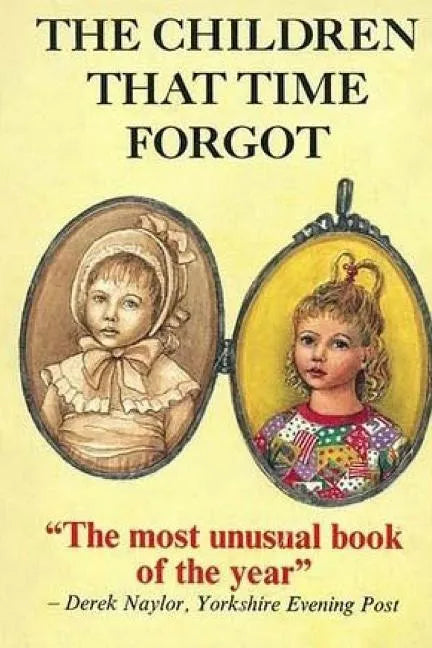 The Children That Time Forgot: Childrens Past Lives - Paperback