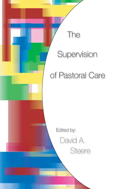 The Supervision of Pastoral Care - Paperback