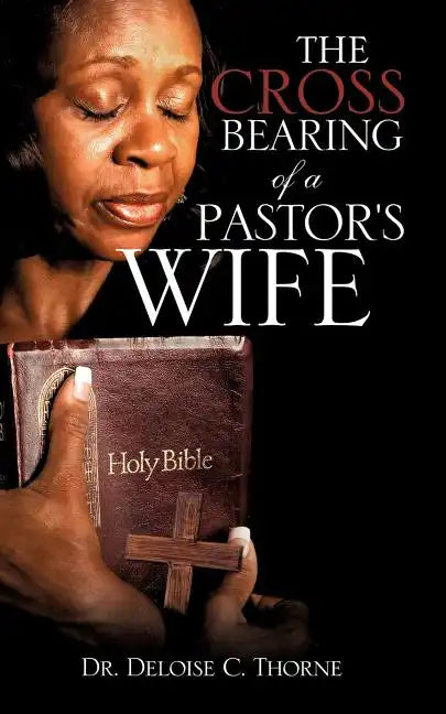 The Cross Bearing of a Pastor's Wife - Paperback