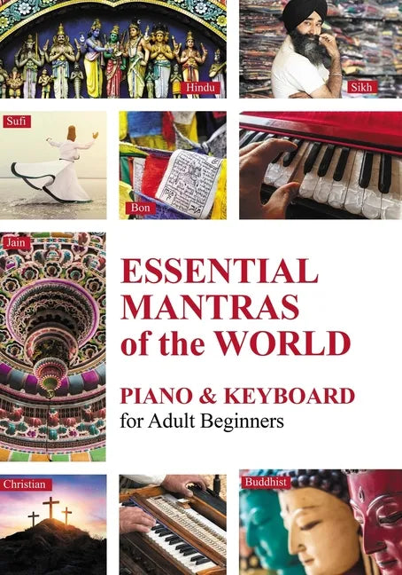 Essential Mantras of the World: Piano & Keyboard for Adult Beginners - Paperback