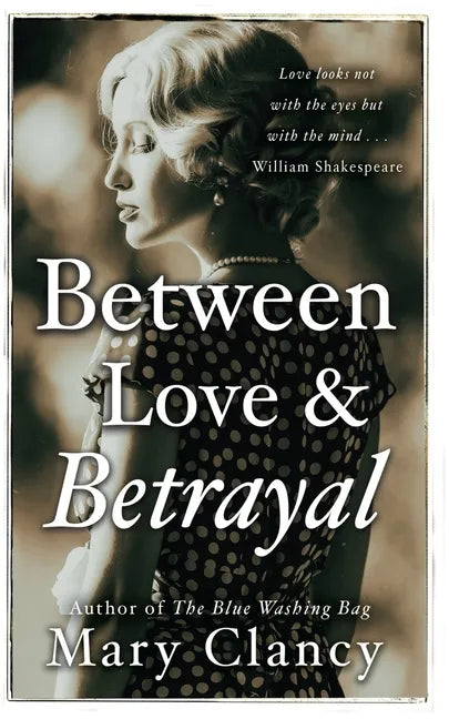 Between Love & Betrayal: 1920's leaving Ireland...living in the shadows... forbidden love... - Paperback