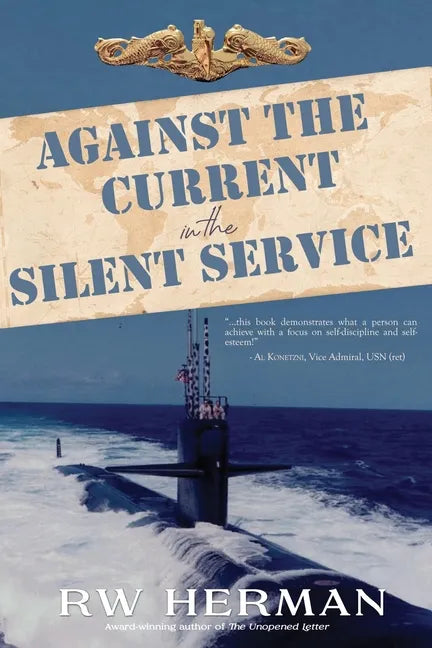 Against the Current in the Silent Service - Paperback