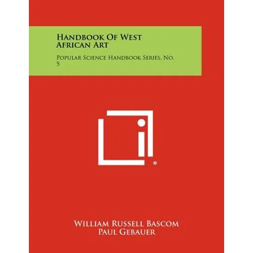 Handbook of West African Art: Popular Science Handbook Series, No. 5 - Paperback