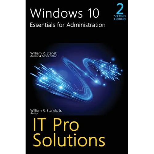 Windows 10, Essentials for Administration, Professional Reference, 2nd Edition - Hardcover