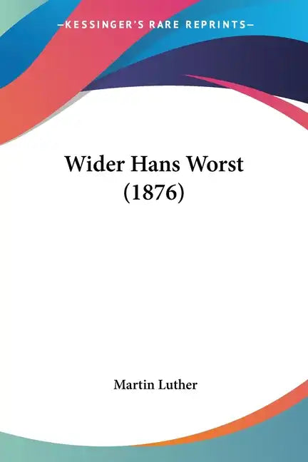 Wider Hans Worst (1876) - Paperback