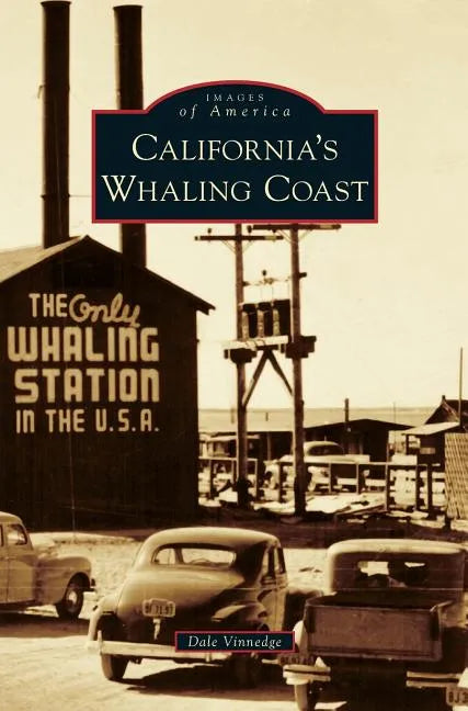 California's Whaling Coast - Hardcover