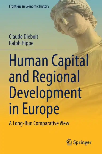 Human Capital and Regional Development in Europe: A Long-Run Comparative View - Paperback