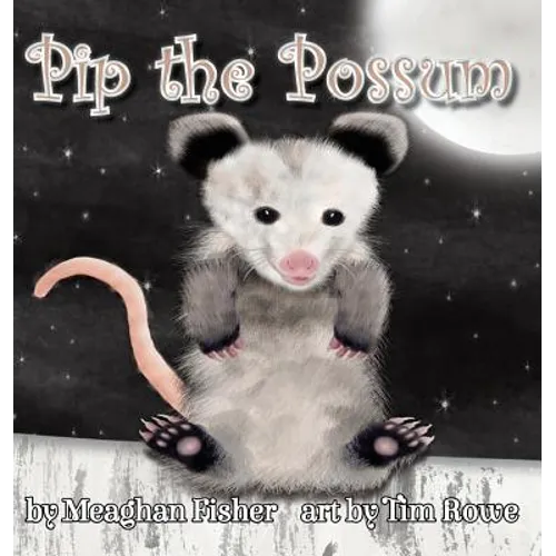 Pip the Possum - Hardcover
