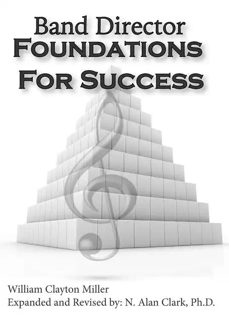 Band Director Foundations for Success - Paperback