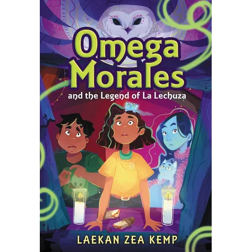 Omega Morales and the Legend of La Lechuza - Paperback