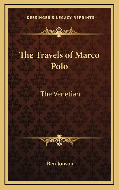 The Travels of Marco Polo: The Venetian - Hardcover