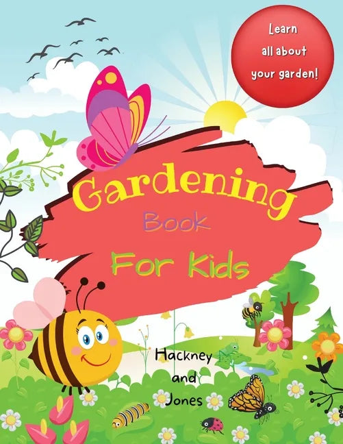 Gardening Book For Kids: A 40-page activity book for little gardeners, filled with facts and information about growing your own fruits and vegetables. - Paperback