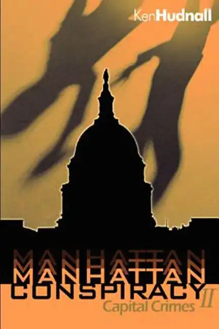 Manhattan Conspiracy: Capital Crimes - Paperback