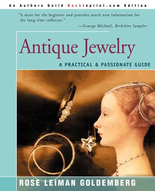 Antique Jewelry: A Practical & Passionate Guide - Paperback