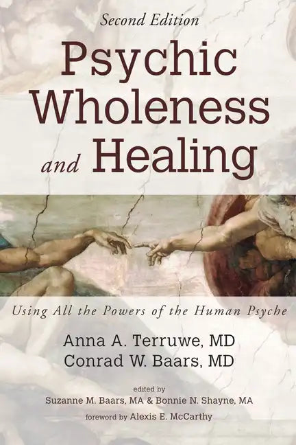 Psychic Wholeness and Healing, Second Edition: Using All the Powers of the Human Psyche - Hardcover