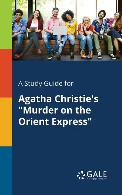 A Study Guide for Agatha Christie's "Murder on the Orient Express" - Paperback