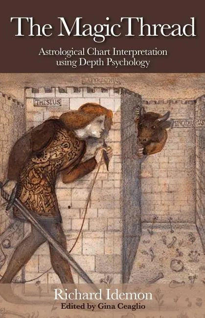The Magic Thread: Astrological Chart Interpretation Using Depth Psychology - Paperback