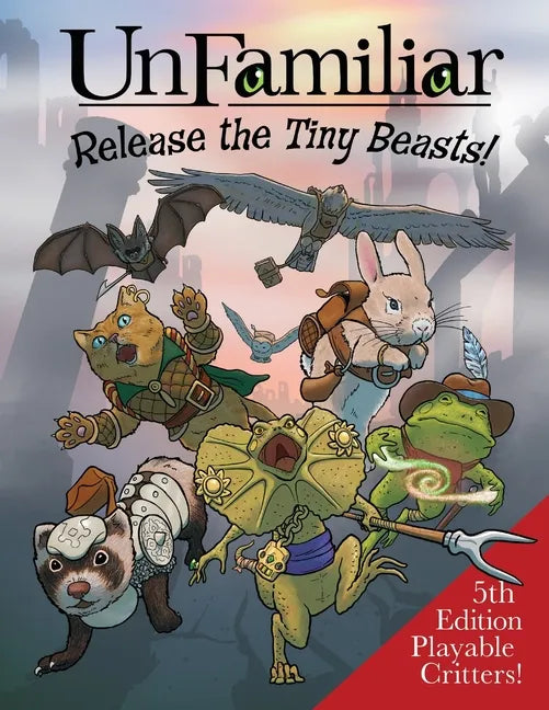 UnFamiliar: Release the Tiny Beasts - Paperback