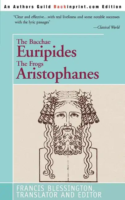 The Bacchae Euripides The Frogs Aristophanes - Paperback