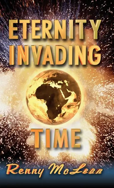 Eternity Invading Time - Hardcover