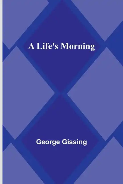 A Life's Morning - Paperback