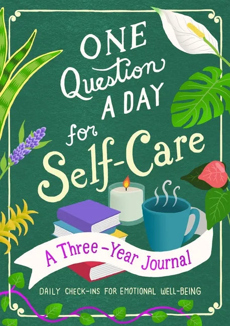 One Question a Day for Self-Care: A Three-Year Journal: Daily Check-Ins for Emotional Well-Being - Paperback