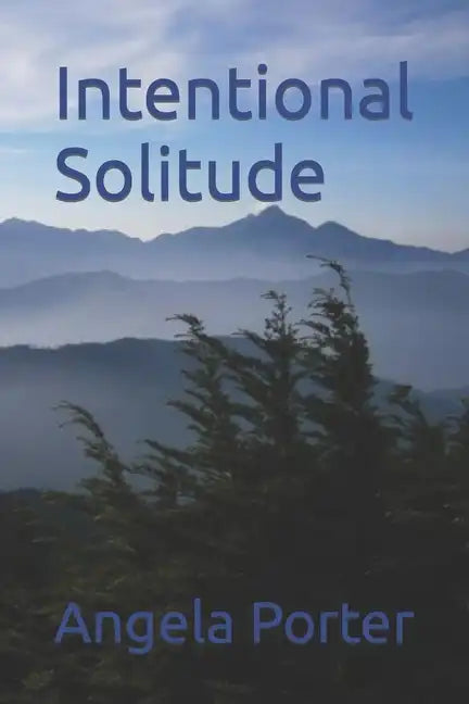Intentional Solitude - Paperback