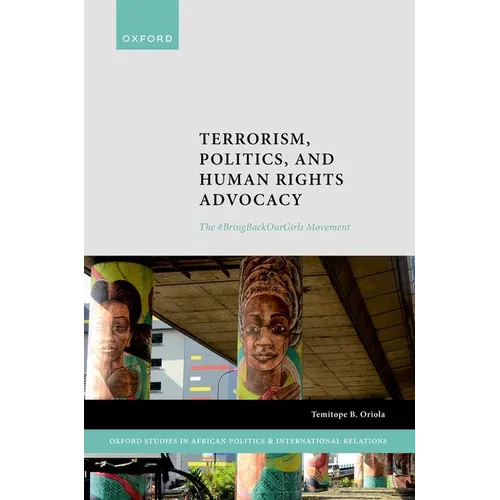 Terrorism, Politics, and Human Rights Advocacy: The #Bringbackourgirls Movement - Hardcover
