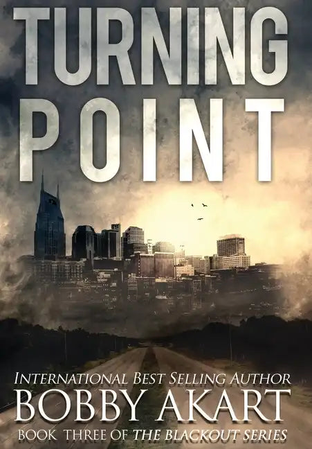 Turning Point: A Post-Apocalyptic EMP Survival Thriller - Hardcover