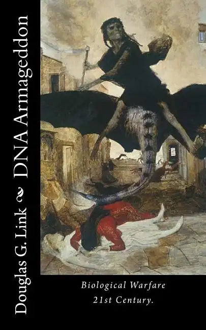 DNA Armageddon: Biological Warfare 21st Century - Paperback