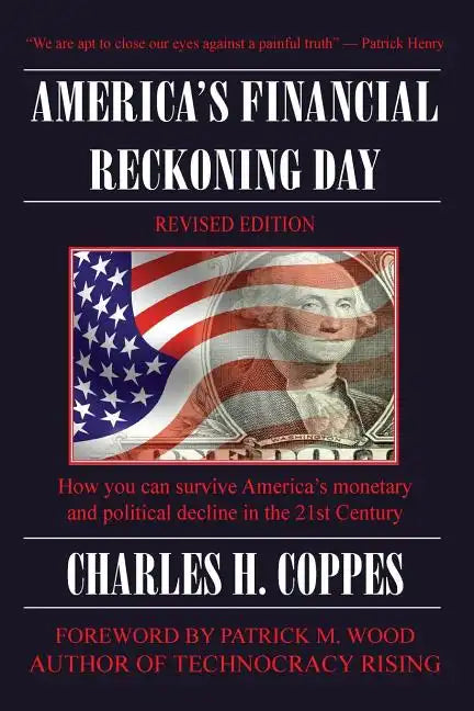 America's Financial Reckoning Day: How you can survive America's monetary and political decline in the 21st Century - Paperback
