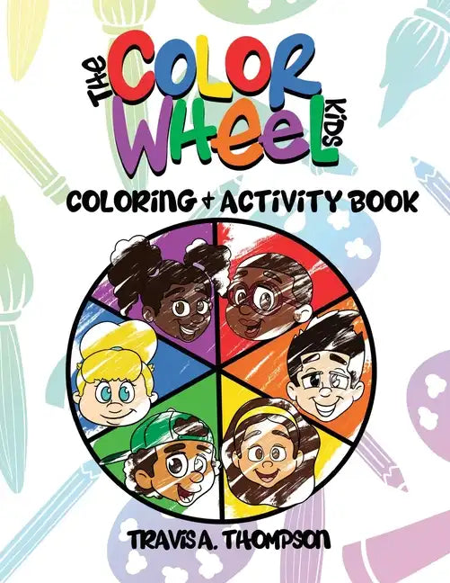 The Color Wheel Kids: Coloring & Activity Book - Paperback