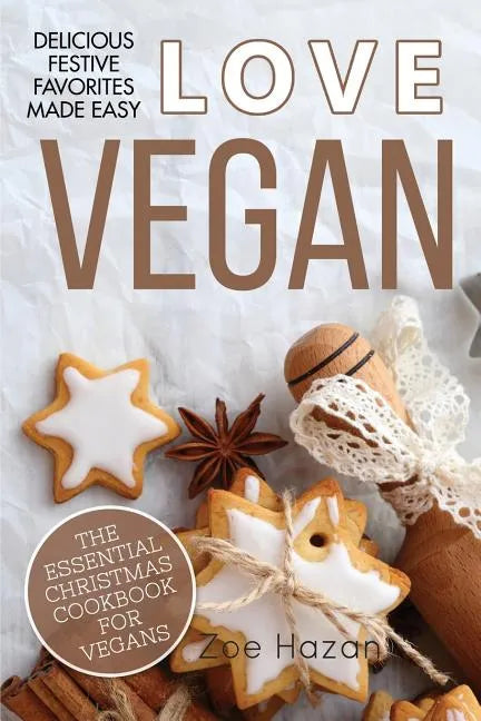 The Essential Christmas Cookbook for Vegans - Paperback