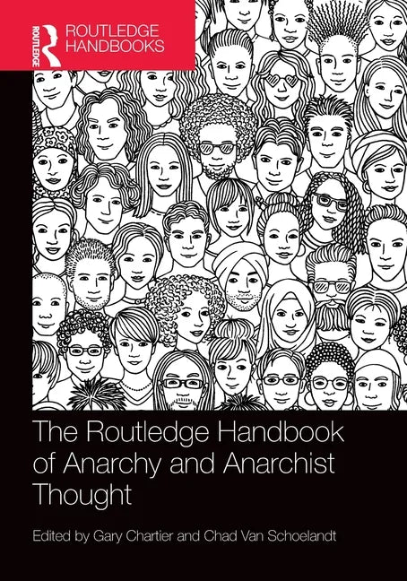 The Routledge Handbook of Anarchy and Anarchist Thought - Paperback