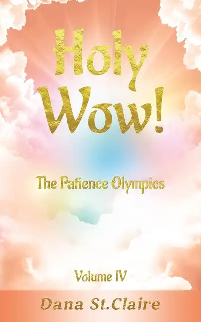Holy Wow!: The Patience Olympics - Paperback