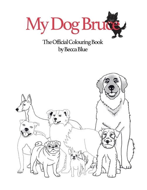 My Dog Bruce Official Colouring Book - Paperback