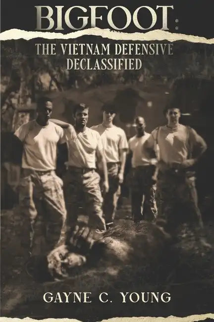 Bigfoot: The Vietnam Defensive Declassified - Paperback
