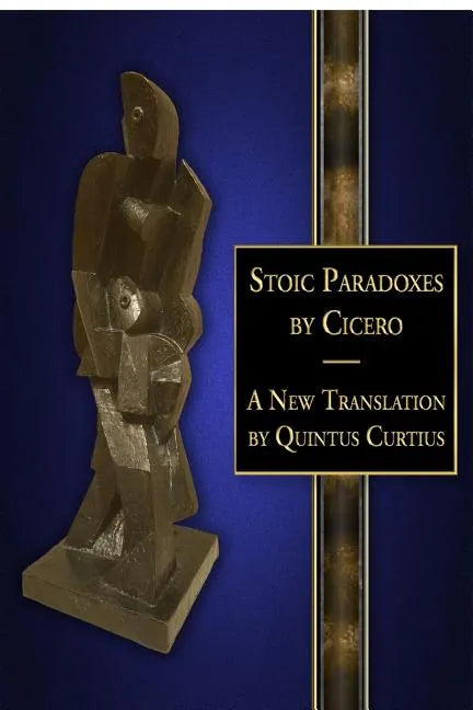 Stoic Paradoxes: A New Translation - Paperback