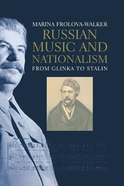 Russian Music and Nationalism: From Glinka to Stalin - Paperback