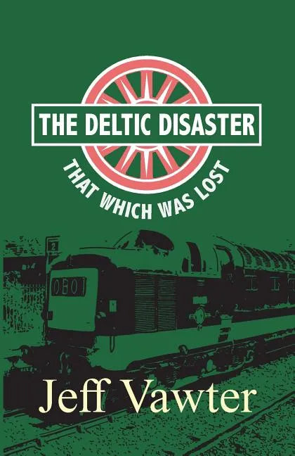 That Which Was Lost: The Deltic Disaster, Part Two - Paperback