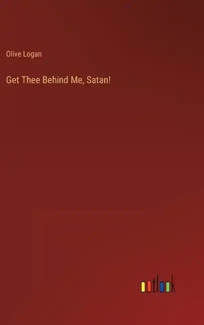 Get Thee Behind Me, Satan! - Hardcover