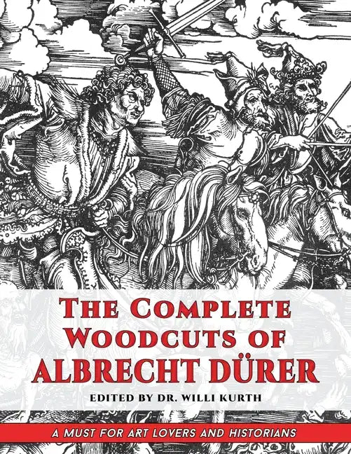 The Complete Woodcuts of Albrecht Dürer (Dover Fine Art, History of Art) - Paperback