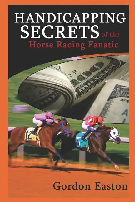 Handicapping Secrets of the Horse Racing Fanatic - Paperback