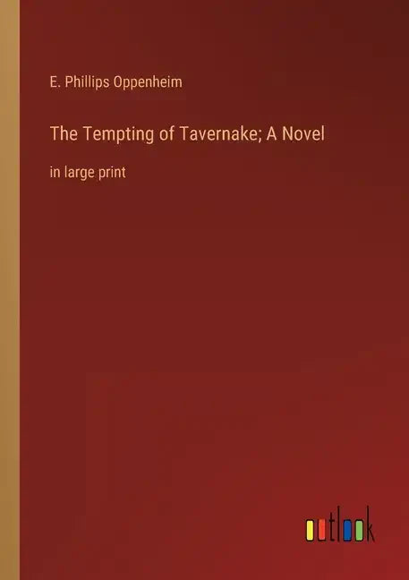The Tempting of Tavernake; A Novel: in large print - Paperback